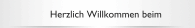 Herzlich Willkommen beim 